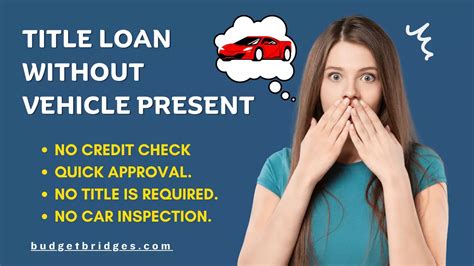 Title Loan Without Vehicle Present